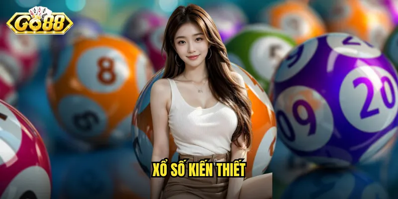 Xổ Số Kiến Thiết Go88 - Nền Tảng Chơi Xổ Số Minh Bạch Nhất 5 xổ số kiến thiết